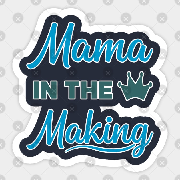 Mama in the making Sticker by BE MY GUEST MARKETING LLC